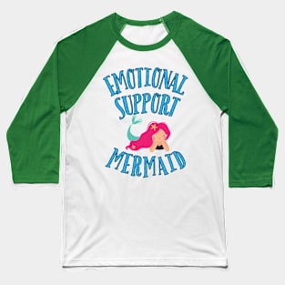 Emotional Support Mermaid Baseball T-Shirt